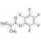 PENTAFLUOROPHENYL METHACRYLATE, CONTAINS